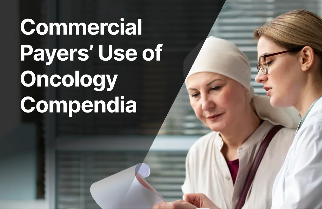 Commercial Payers' use of Oncology Compendia